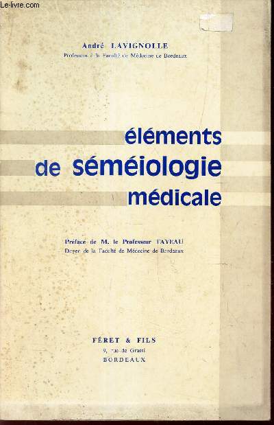 ELEMENTS DE SEMEIOLOGIE MEDICALE.