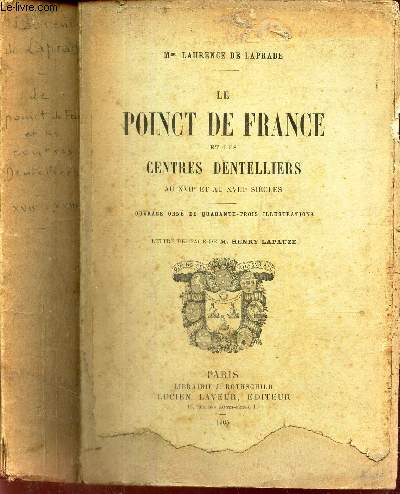 LE POINCT DE FRANCE et ls CENTRES DENTELLIERS au XVIIe et au XVIIIe siecles.