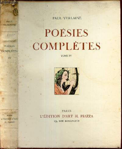POESIES COMPLETES - (TOME IV) / Bonheur - Chansons pour elle - Liturgies intimes - Odes en son honneur.