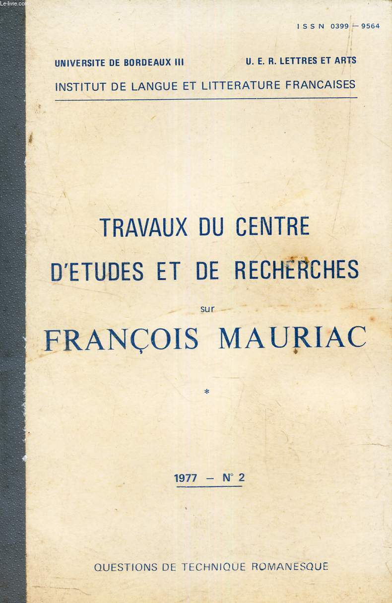 TRAVAUX DU CENTRE D'ETUDES ET DE RECHERCHES SUR FRANCOIS MAURIAC. / 1977 - N2.