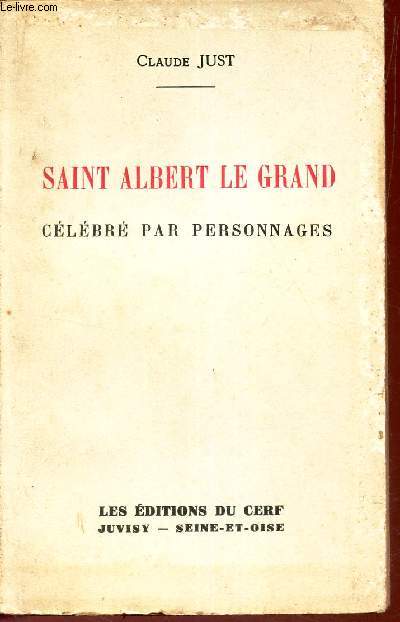 SAINT ALBERT LE GRAND - CELEBRE PAR PERSONNAGES. / EN CINQ ACTES