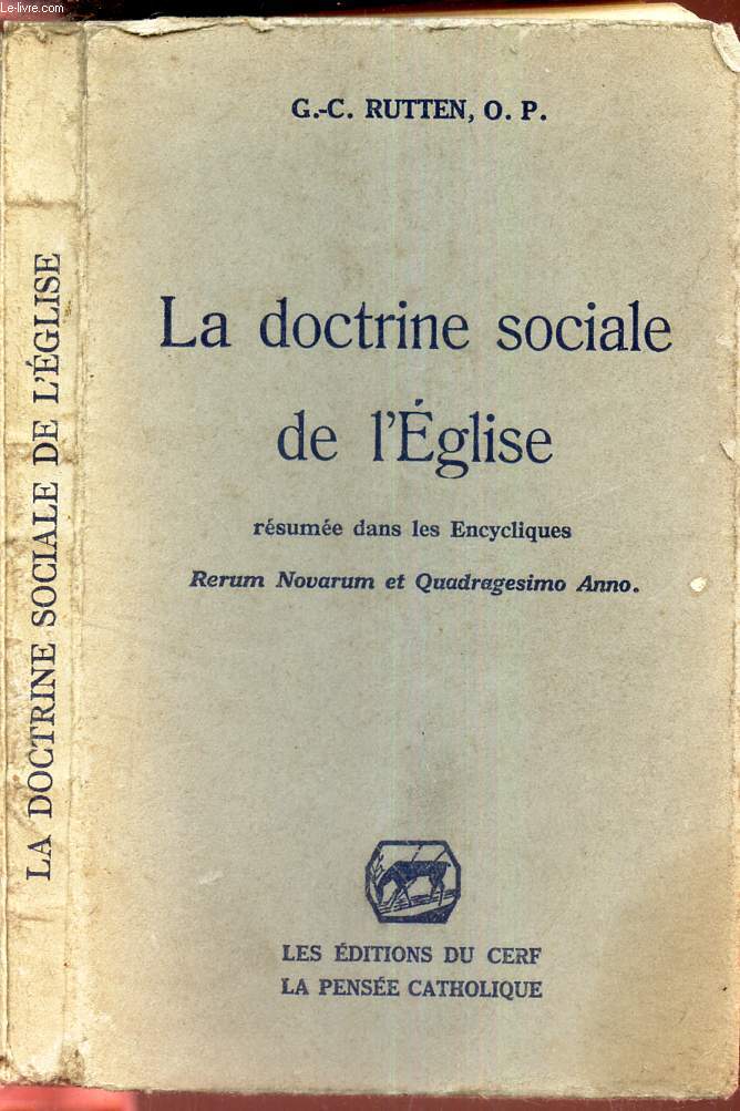 LA DOCTRINE SOCIALE DE L'EGLISE - rsume dans les Encycliques - Rerum Novarum et quadragesimo Anno.