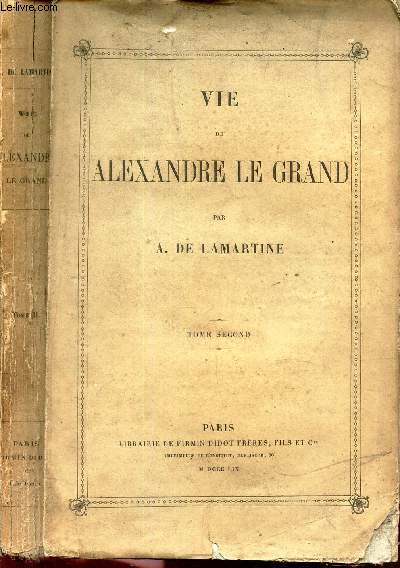 VIE DE ALEXANDRE LE GRAND - TOME SECOND.