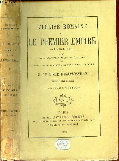 L'EGLISE ROMAINE et LE PREMIER EMPIRE - 1800-1814. / TOME DEUXIEME.