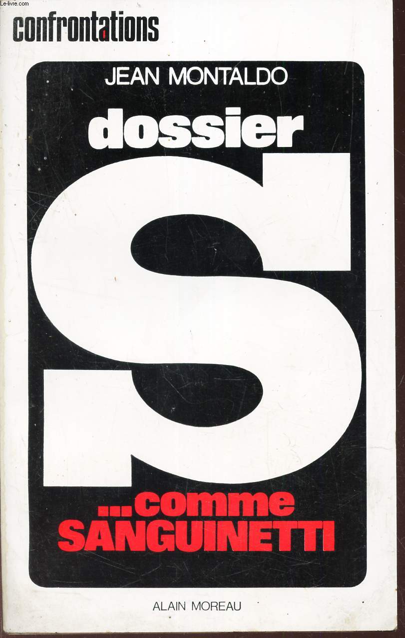 DOSSIER S ... COMME SANGUINETTI. /