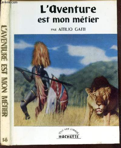 L'AVENTURIER EST MON METIER.