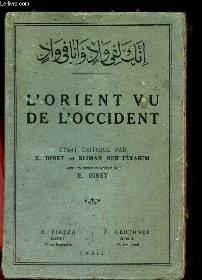 L'ORIENT VU DE L'OCCIDENT - ESSAI CRITIQUE PAR E DINET ET SLIMAN DEN IBRAHIM.