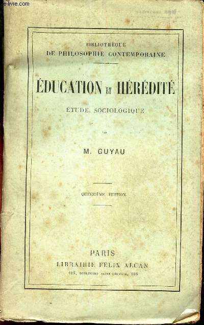 EDUCATION ET HEREDITE - ETUDE SOCIOLOGIQUE.