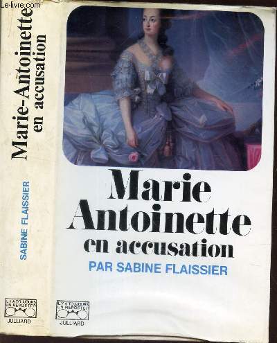 MARIE ANTOINETTE EN ACCUSATION.