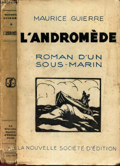 L'ANDROMEDE - ROMAN D'UN SOUS MARIN