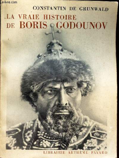 LA VRAIE HISTOIRE DE BORIS GODOUNOV.