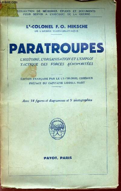 PARATROUPES - L'HISTOIRE, L'ORGANISATION ET EL'EMPLOI TACTIQUE DES FORCES AEROPORTES.