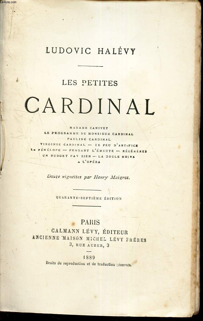 LES PETITES CARDINAL. : Madame Canivet - Le programme de Monsieur Cardinal - Pauline Cardinal - Virginie Cardinal - Le feu d'artifice - La Pnlope - Le feu d'artifice - Un budget pas sien - LA poule noire - A l'opra.