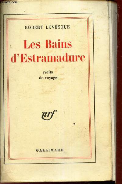 LES BAINS D'ESTRAMADOURE - RECITS DE VOYAGE.