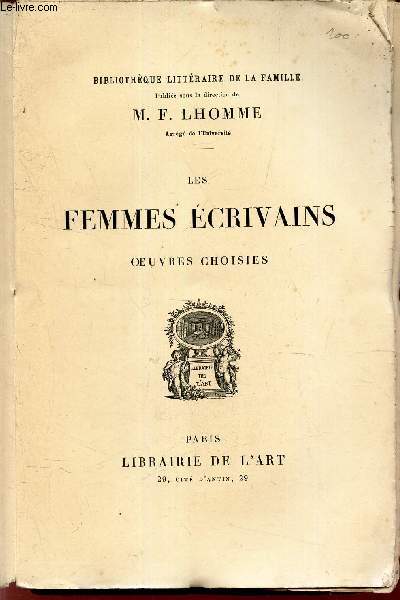 LES FEMMES ECRIVAINS - OEUVRES CHOISIES.