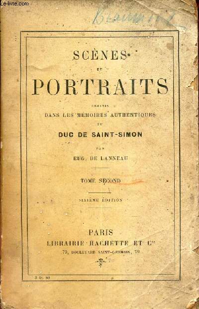 SECENES ET PORTRAITS CHOISIS DANS LES MEMOIRES AUTHENTIQUES DU DUC DE SAINT SIMON - TOME SECOND.
