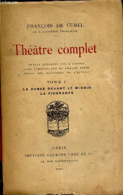 THEATRE COMPLET - TOME I - LA DANSE DEVANT LE MIROIR LA FIGURANTE.