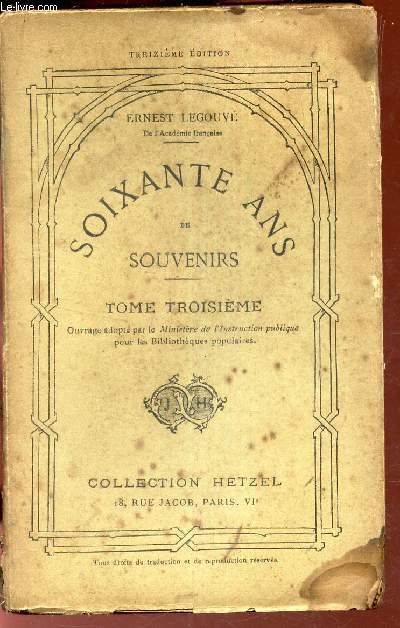 SOIXANTE ANS DE SOUVENIRS - TOME TROISIEME