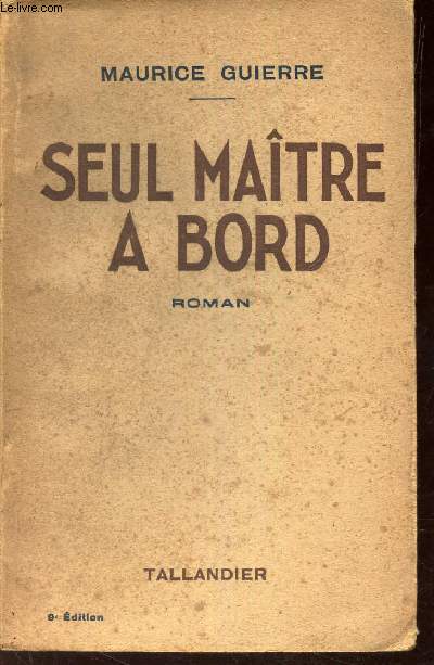 SEUL MAITRE A BORD.