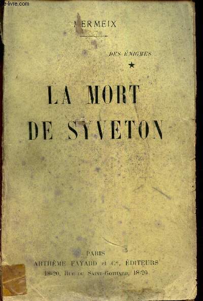 LA MORT DE SYVETON. TOME 1 - DES ENIUGMES.