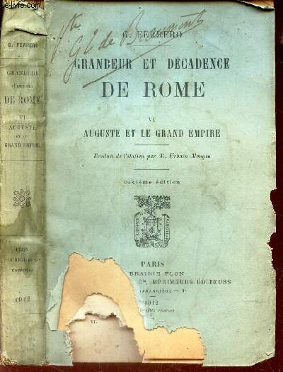 GRANDEUR ET DECADENCE DE ROME - TOME VI : AUGUSTE ET LE GRAND EMPIRE.