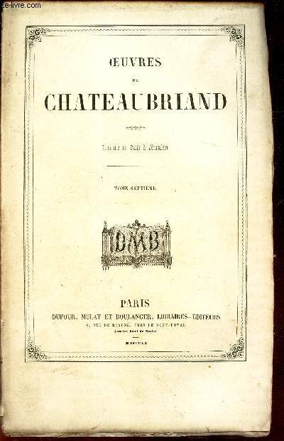 OEUVRES DE CHATEAUBRIAND - TOME 7eme : ITINERAIRE DE PARIS A JERUSALEM.