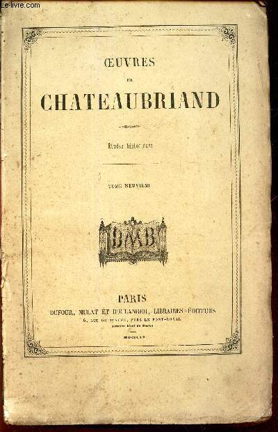OEUVRES DE CHATEAUBRIAND - TOME 9eme : ETUDES HISTORIQUES.