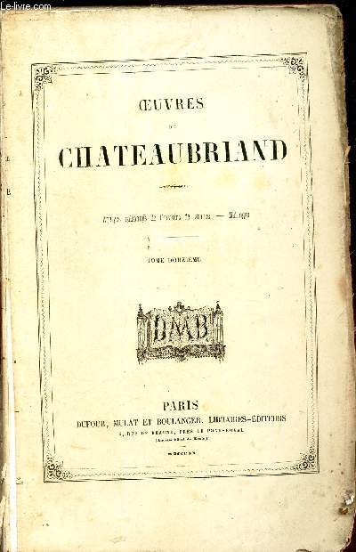 OEUVRES DE CHATEAUBRIAND - TOME 12eme / ANALYSE RAISONNEE DE L'HISTORIE DE FRANCE - MELANGES.