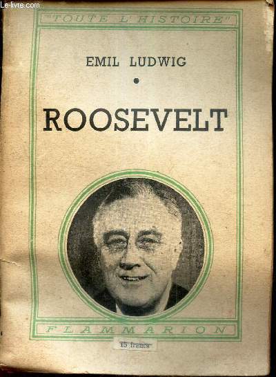 ROOSEVELT - ESSAI SUR LE BONHEUR ET LE POUVOIR.