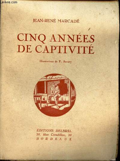 CINQ ANNEES DE CAPTIVITE.