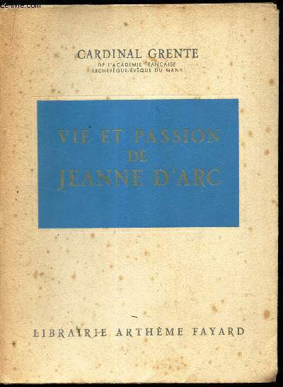 VIE ET PASSION DE JEANNE D'ARC.