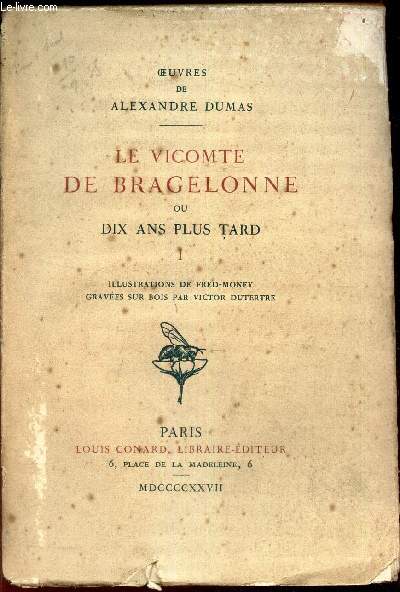 LE VICONTE DE BRAGELONNE ou DIX ANS PLUS TARD - TOME 1.