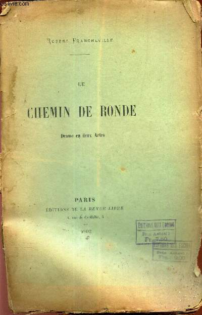 LA CHEMIN DE RONDE - DRAME EN DEUX ACTES.