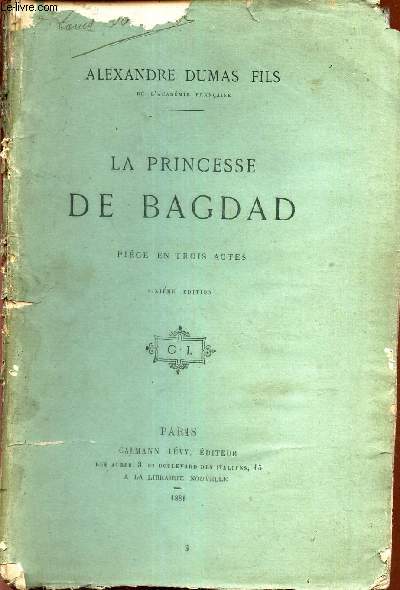 LA PRINCESSE DE BAGDAD - PIECE EN TROIS ACTES.