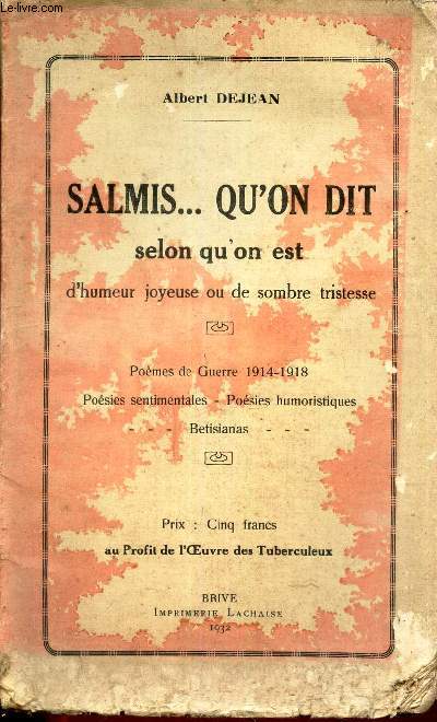 SALMIS ... QU'ON DIT SELON QU'ON EST d'humeur joyeuse ou de sombre tristesse - Poemes de Guerre 1914-1918 - Poesies sentimentales - Poesies humoristiques - Betisianas.