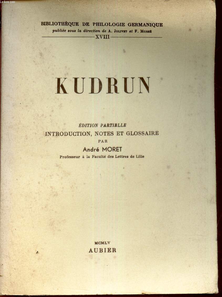 KUDRUN / TOME XVIII DE LA BIBLIOTHEQUE DE PHILOSOHPIE GERMANIQUE.