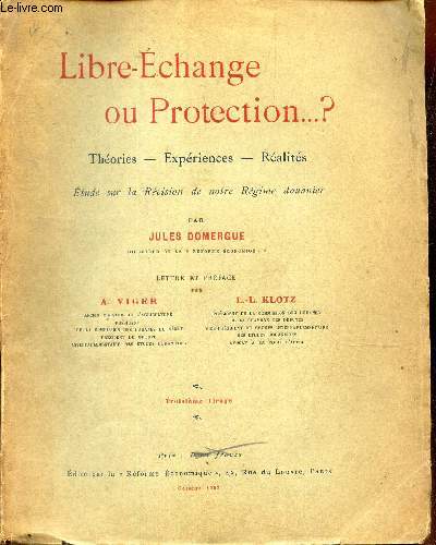 LIBRE-ECHANGE OU PROTECTION? - Theories - Experiences - Realits.