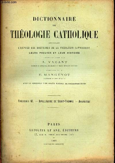 DICTIONNAIRE DE THEOLOGIE CATHOLIQUE - FASCICULE VI : APOLLINAIRE DE SAINT-THOMAS - ARIANISME.