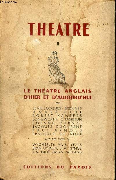 THEATRE II - LE THEATRE ANGLAIS D'HIER ET D'AUJOURD'HUI.