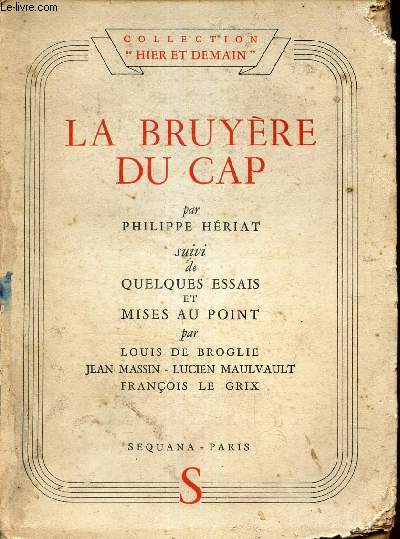 LA BRUYERE DU CAP - SUIVI DE QUELQUES ESSAIS ET MISES AU POINT PAR LOUIS DE BROGLIE - JEAN MASSIN- LUCIEN MAULVAUT - FRANCOIS LE GRIX.