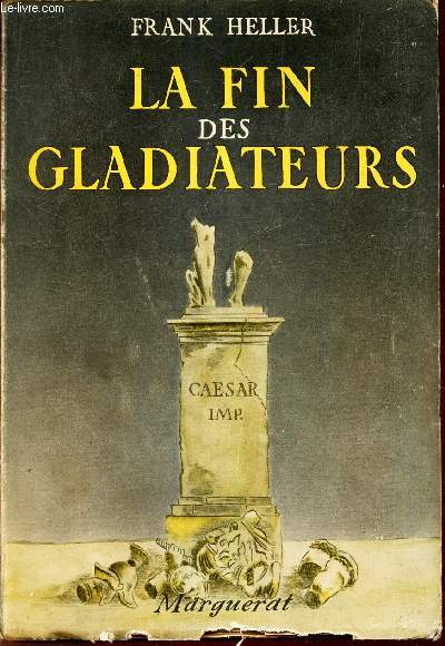 LA FIN DES GLADIATEURS.