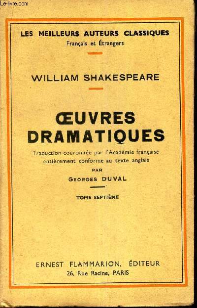 OEUVRES DRAMATIQUES DE WILLIAM SHAKESEARE - TOME SEPTIEME : La comedie des erreurs-Le songe s'une nuit d't-Les deux gentilhommes de Vrone-Conte d'hiver.