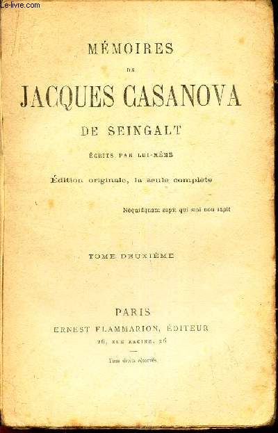 MEMOIRES DE JACQUES CASANOVA DE SEINGALT - TOME II : Je deviens amoureux de Christine et je lui trouve un mari digne d'elle etc..