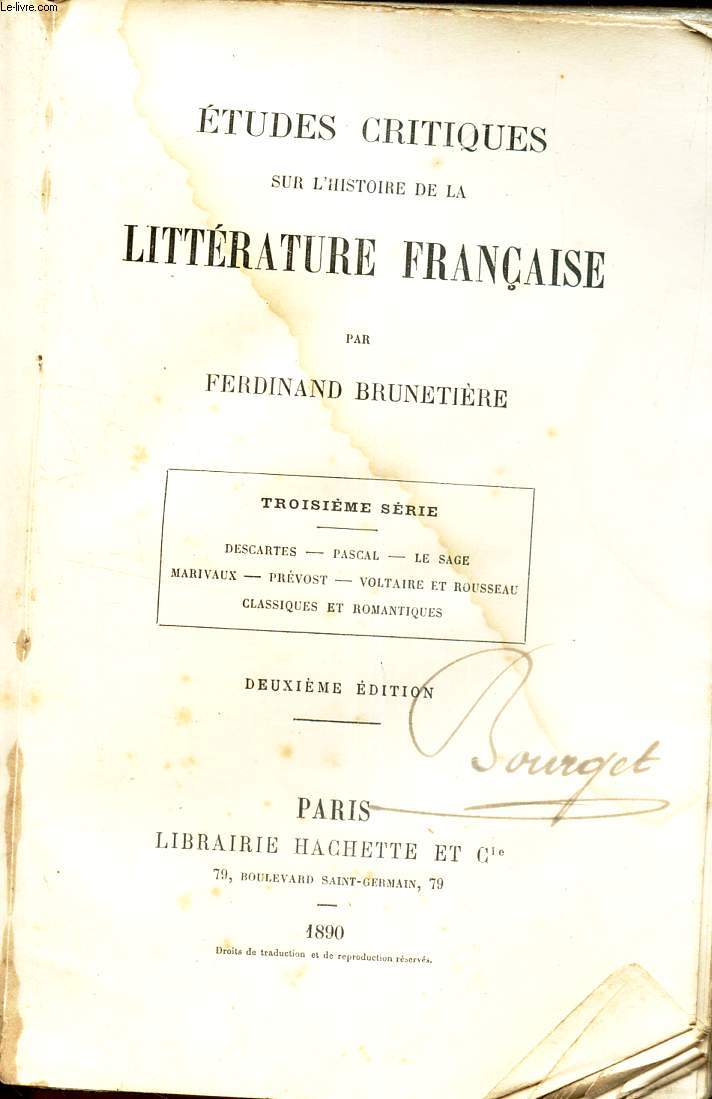 NOUVELLES ETUDES CRITIQUES SUR L'HISTOIRE DE LA LITTERATURE FRANCAISE - 3eme SERIE : Descartes-Pascal-Le sage-Marivaux-Prevost-Voltaire et Rousseau-Classiques et Romantiques .