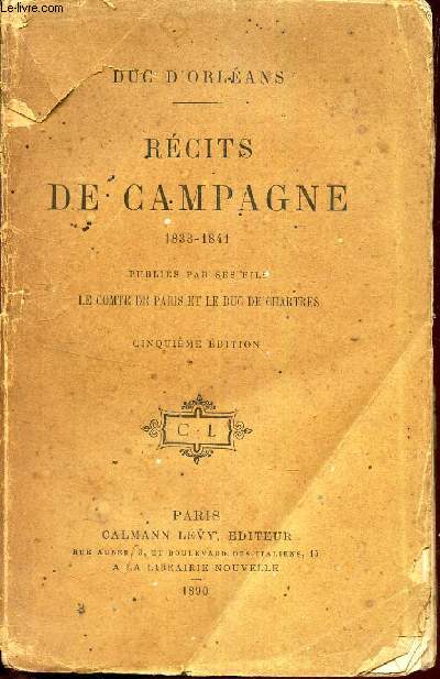 RECITS DE CAMPAGNE - 1833-1841.