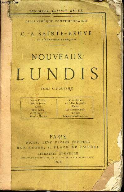 NOUVEAUX LUNDIS - TOME CINQUIEME : Octave Feuillet, Horace vernet, Littr, Don Carlos et Philippe II, Charles Magnin, M. de Harlay et l'abb Legendre, Molire, La Rochefoucauld, Trence, Comtesse d'Albany.