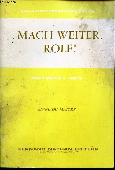 MACH WEITER, ROLF! - LIVRE DU MAITRE- COURS MOYEN 2e ANNEE.