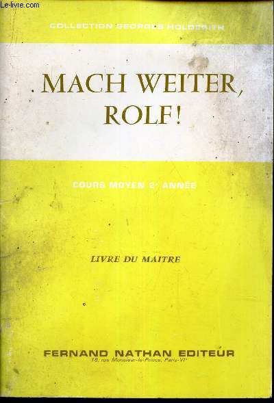 MACH WEITER, ROLF! - LIVRE DU MAITRE- COURS MOYEN 2e ANNEE.