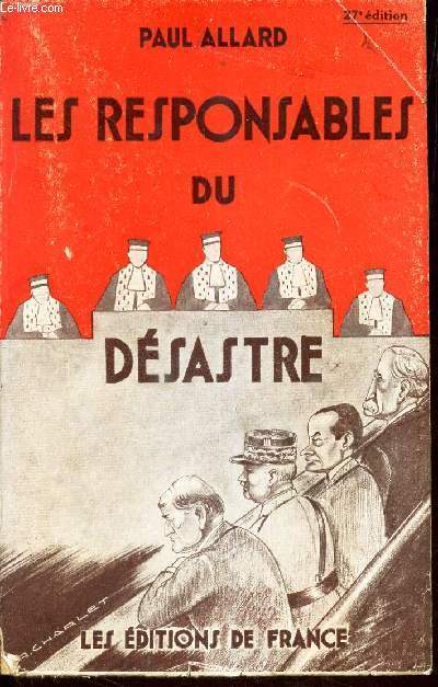 LES RESPONSABLES DU DESASTRE.