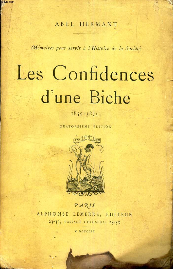 LES CONFIDENCES D'UNE BICHE - 1859-1871.